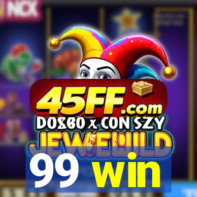 99 win